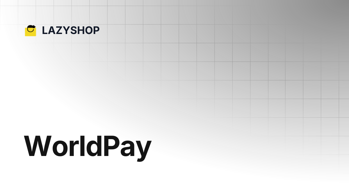 WorldPay | LAZYSHOP